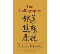Tao Calligraphy to Heal and Transform Depression and Anxiety