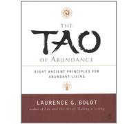 Tao of Abundance: Eight Principles for Living Abundantly (Arkana) by Boldt, Laurence G. (May 25, 2000) Paperback