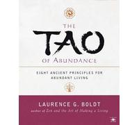 (Tao of Abundance: Eight Principles for Living Abundantly) By Laurence G. Boldt (Author) Paperback on (May , 2000)