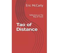 Tao of Distance: Reflections on The Way of Travel