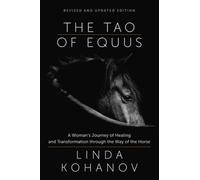 Tao of Equus Revised: A Woman's Journey of Healing and Transformation through th