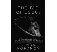 Tao of Equus Revised: A Woman's Journey of Healing and Transformation through th