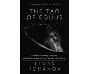 TAO OF EQUUS REVISED by KOHANOV, LINDA Paperback Self Help Business