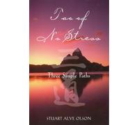 Tao of No Stress: Three Simple Paths