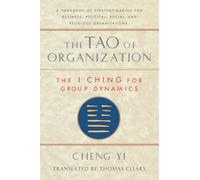 Tao of Organization – The I Ching for Group Dynamics – Shambhala Dragon Editions