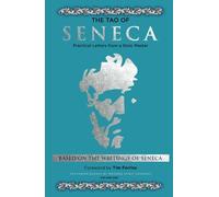 Tao of Seneca (Volume One): Practical Letters from a Stoic Master (Mortal Letters to Lucilius)