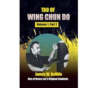 Tao of Wing Chun Do: Volume 1 Part 2