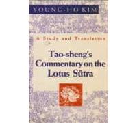 Tao Sheng's Commentary on the Lotus Sutra: A Study and Translation