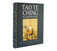 Tao Te Ching Illustrated (Chinese Bound): The Way to Goodness and Power (Chinese Bound Illustrated)