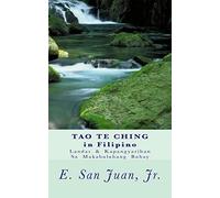 TAO TE CHING in Filipino: A Filipino Rendering of Lao Tzu's Daodejing