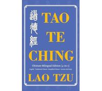 Tao Te Ching Ultimate Bilingual Edition (4-In-1): English - Traditional Chinese - Simplified Chinese - Ancient Seal Script