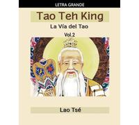 Tao Teh King: La Vía del Tao, Vol 2 (2)