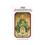 Tao: The Subtle Universal Law & the Integral Way of Life