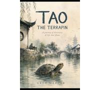 Tao the Terrapin: A Modern Animal Fable about Courage, Home, and Growing Up