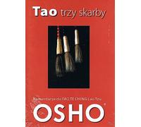 Tao trzy skarby: Komentarze do Tao Te Ching Lao Tzu