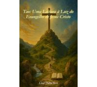 Tao: Uma Leitura à Luz do Evangelho de Jesus Cristo