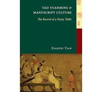 Tao Yuanming and Manuscript Culture: The Record of a Dusty Table
