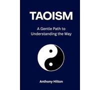 Taoism: A Gentle Path to Understanding the Way
