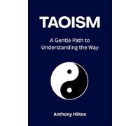 Taoism: A Gentle Path to Understanding the Way
