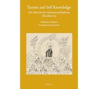 Taoism and Self Knowledge: The Chart for the Cultivation of Perfection (Xiuzhen Tu): 142 (Sinica Leidensia)