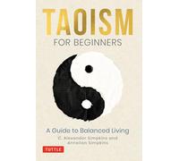 Taoism for Beginners : A Guide to Balanced Living