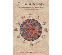 Taoist Astrology: A Handbook of the Authentic Chinese Tradition