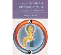 Taoist Ways to Transform Stress into Vitality by Chia, Mantak (1986) Paperback