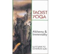 [(Taoist Yoga: Alchemy & Immortality)] [Author: Kuanyu Lu] published on (December, 1994)