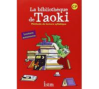Taoki et compagnie CP : La bibliothèque de Taoki: Méthode de lecture syllabique