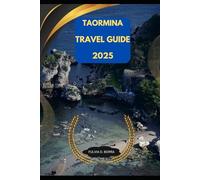 TAORMINA TRAVEL GUIDE 2025 (Journey On: A 2024 Travel Guide)