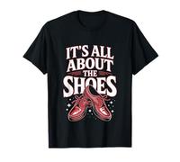 Tap Dance Its All About The Shoes Dancer T-Shirt