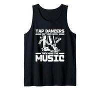 Tap Dance Rhythm Dancer Make The Music Tank Top