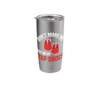 Tap Dance Teacher - Don't Make me Put on - Tap Dance Stainless Steel Insulated Tumbler