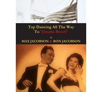 'Tap Dancing All The Way To Omaha Beach'