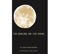 TAP DANCING ON THE MOON