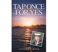 Tap Once for Yes: Messages from Beyond Death