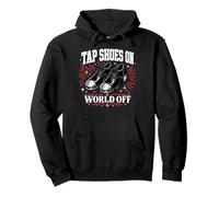 Tap Shoes On World Off Tap-Dancing Floor Recital Pullover Hoodie