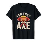 Tap That Axe Rustic Lumberjack Enthusiast T-Shirt