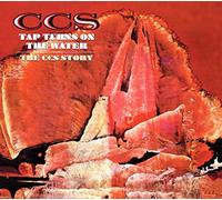 Tap Turns on the Water: the C.c.s. Story: Deluxe E - C.C.S. CD-JEWEL CASE