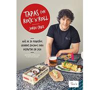 Tapas Con Rock 'n' Roll (Edición 2021) / Rock N Roll Appetizers (2021 Edition): Mas de 80 pequenos grandes bocados para disfrutar en casa (Cocina de autor)