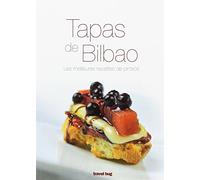 TAPAS DE BILBAO, LES MEILLEURES RECETTES DE PINTXOS