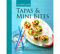 Tapas & Mini Bites : Over 50 Delicious Recipes :