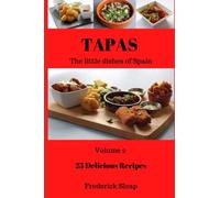 Tapas - The little dishes of Spain: Volume 2