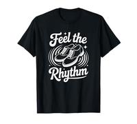 Tapdancing Dancer Rhythm Feel The Rhythm Passion T-Shirt