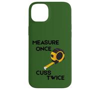 Tape Measure, Measure Once Cuss Twice Case for iPhone 14 Plus