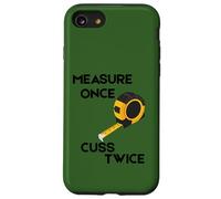 Tape Measure, Measure Once Cuss Twice Case for iPhone SE (2020) / 7 / 8