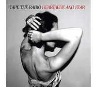 Tape The Radio - Heartache And Fear