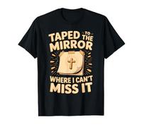 Taped to The Mirror Where I Can't Miss It Bible Verse Value Graphic T-Shirt