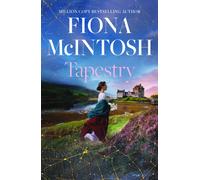 Tapestry : A standalone timeslip romance by the million-copy bestselling author