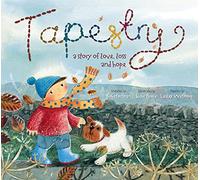 Tapestry: A Story of Love, Loss and Hope